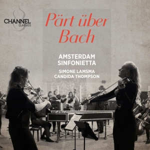 Simone Lamsma Candida Thompson Am - Pärt Über Bach in the group OUR PICKS / Frontpage - CD New & Forthcoming at Bengans Skivbutik AB (5522138)