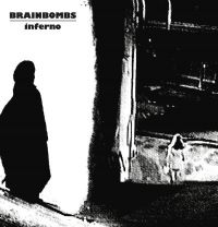 Brainbombs - Inferno (Vinyl Lp) in the group OUR PICKS / Frontpage - Vinyl New & Forthcoming at Bengans Skivbutik AB (5522168)