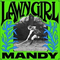 Mandy - Lawn Girl in the group VINYL / Upcoming releases / Pop-Rock at Bengans Skivbutik AB (5522224)