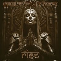 Holy Mother - Rise (Digipack) in the group CD / Upcoming releases / Hårdrock at Bengans Skivbutik AB (5522240)