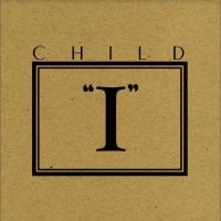 Child - Ep I in the group OUR PICKS / Friday Releases / Friday the 26th April 2024 at Bengans Skivbutik AB (5522445)