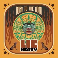 Lie Heavy - Burn To The Moon (Vinyl Lp) in the group OUR PICKS / Friday Releases / Friday the 3rd of May 2024 at Bengans Skivbutik AB (5522471)