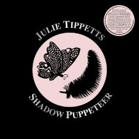 Tippetts Julie - Shadow Puppeteer in the group OUR PICKS / Friday Releases / Friday The 22nd of Mars 2024 at Bengans Skivbutik AB (5522474)