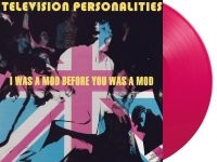 Television Personalities - I Was A Mod Before You Was A Mod in the group VINYL / Pop-Rock at Bengans Skivbutik AB (5522480)