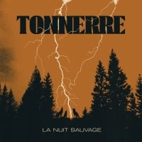 Tonnerre - La Nuit Sauvage in the group OUR PICKS / Friday Releases / Friday the 12th of april 2024 at Bengans Skivbutik AB (5522536)