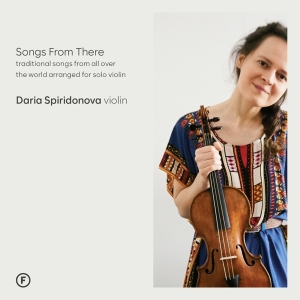 Daria Spiridonova - Songs From There in the group OTHER / Övrigt /  at Bengans Skivbutik AB (5522688)