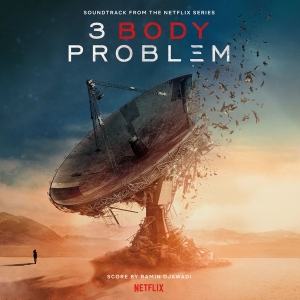 Ramin Djawadi - 3 Body Problem in the group OTHER / Övrigt /  at Bengans Skivbutik AB (5522696)