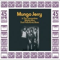 Mungo Jerry - In The Summertime in the group OUR PICKS / Friday Releases / Friday The 22nd of Mars 2024 at Bengans Skivbutik AB (5522750)