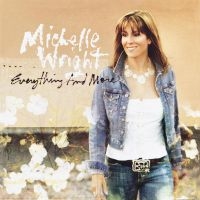 Wright Michelle - Everything And More in the group CD / New releases / Country at Bengans Skivbutik AB (5522788)