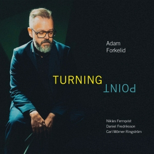 Adam Forkelid - Turning Point in the group VINYL / Jazz,Klassiskt at Bengans Skivbutik AB (5523021)
