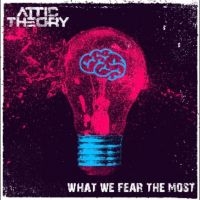 Attic Theory - What We Fear The Most in the group OUR PICKS / Friday Releases / Friday the 26th April 2024 at Bengans Skivbutik AB (5523058)
