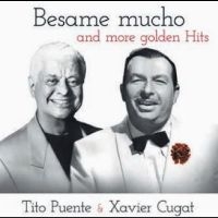 Xavier Cugat Tito Puente - Besame Mucho And More Golden Hits in the group OUR PICKS / Friday Releases / Friday the 12th of april 2024 at Bengans Skivbutik AB (5523064)