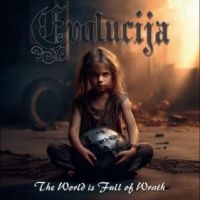 Evolucija - The World Is Full Of Wrath in the group OUR PICKS / Friday Releases / Friday the 5th of April 2024 at Bengans Skivbutik AB (5523080)