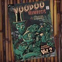 Various - Voodoo Mambosis & Other Tropical Di in the group OUR PICKS / Friday Releases / Friday the 29th of Mars 2024 at Bengans Skivbutik AB (5523085)