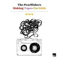 Pearlfishers The - Making Tapes For Girls in the group VINYL / Upcoming releases / Pop-Rock at Bengans Skivbutik AB (5523100)