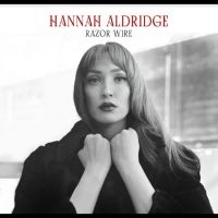 Aldridge Hannah - Razor Wire [Deluxe] in the group VINYL / Upcoming releases / Country at Bengans Skivbutik AB (5523101)