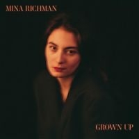 Richman Mina - Grown Up in the group OUR PICKS / Frontpage - CD New & Forthcoming at Bengans Skivbutik AB (5523119)