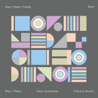 Marc Méan Fields - Mist in the group OUR PICKS / Friday Releases / Friday the 26th April 2024 at Bengans Skivbutik AB (5523301)