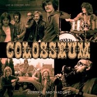 Colosseum - Downhill And Shadows in the group CD / Upcoming releases / Blues at Bengans Skivbutik AB (5523303)
