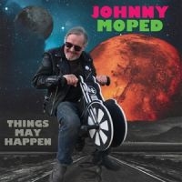 Johnny Moped - Things May Happen in the group OUR PICKS / Friday Releases / Friday the 10th of May 2024 at Bengans Skivbutik AB (5523323)