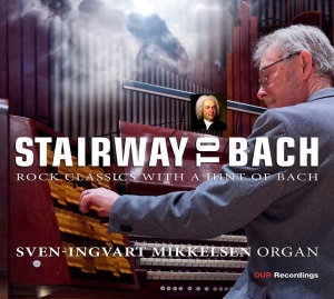 Sven-Ingvart Mikkelsen - Stairway To Bach in the group CD / Klassiskt at Bengans Skivbutik AB (5523550)