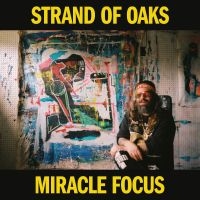 Strand Of Oaks - Miracle Focus in the group CD / Upcoming releases / Pop-Rock at Bengans Skivbutik AB (5523662)