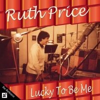 Ruth Price - Lucky To Be Me in the group CD / Jazz at Bengans Skivbutik AB (5523666)