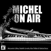 Alessandro Collina & Rodolfo Cervet - Michel On Air in the group CD / Jazz at Bengans Skivbutik AB (5523682)