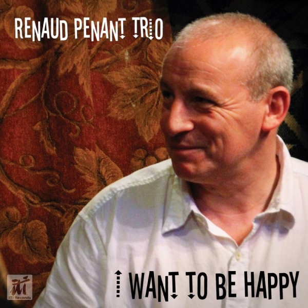 Renaud Penant - I Want To Be Happy in the group CD / Bestsellers at Bengans Skivbutik AB (5523688)