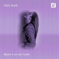 Gary Scott - Blame It On My Youth in the group CD / Jazz at Bengans Skivbutik AB (5523701)