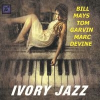 Bill Mays & Tom Garvin & Marc Devin - Ivory Jazz in the group CD / Jazz at Bengans Skivbutik AB (5523720)