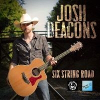 Josh Deacons - Six String Road in the group CD / Country at Bengans Skivbutik AB (5523737)