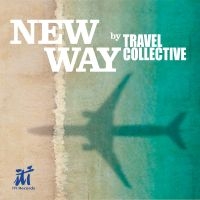Travel Collective - New Way in the group CD / Jazz at Bengans Skivbutik AB (5523743)