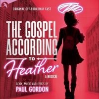 Original Off Broadway Cast - The Gospel According To Heather in the group CD / Upcoming releases / Pop-Rock at Bengans Skivbutik AB (5523795)