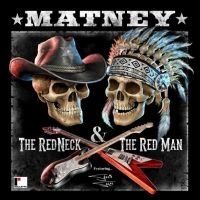 Matney - The Red Neck & The Red Man in the group CD / New releases / Pop-Rock at Bengans Skivbutik AB (5523834)