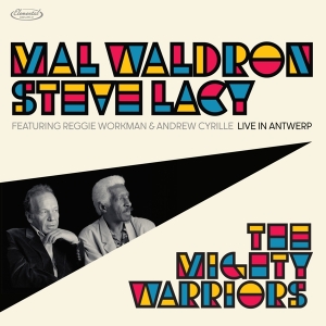 Mal Waldron & Steve Lacy - The Mighty Warriors: Live In Antwerp in the group OTHER / Övrigt /  at Bengans Skivbutik AB (5523903)