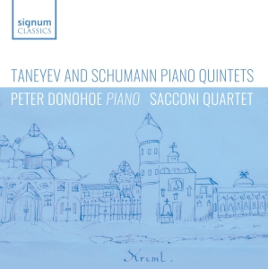 Peter Donohoe Sacconi Quartet - Taneyev & Schumann: Piano Quintets in the group CD / Klassiskt at Bengans Skivbutik AB (5523930)