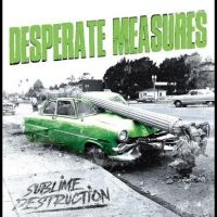 Desperate Measures - Sublime Destruction in the group OUR PICKS / Frontpage - CD New & Forthcoming at Bengans Skivbutik AB (5523973)