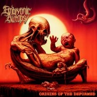 Embryonic Autopsy - Origins Of The Deformed (Digipack) in the group CD / Hårdrock at Bengans Skivbutik AB (5523977)