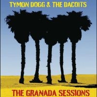Tymon Dogg & The Dacoits - The Granada Sessions in the group OUR PICKS / Friday Releases / Friday the 10th of May 2024 at Bengans Skivbutik AB (5525940)