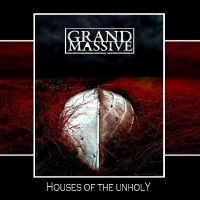 Grand Massive - Houses Of The Unholy in the group CD / Upcoming releases / Hårdrock at Bengans Skivbutik AB (5525955)