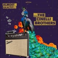 Cinelli Brothers The - Almost Exactly in the group OUR PICKS / Friday Releases / Friday the 3rd of May 2024 at Bengans Skivbutik AB (5526013)