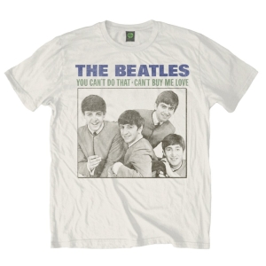 The Beatles - You Cant Do That Uni Wht    in the group MERCHANDISE / T-shirt / Pop-Rock at Bengans Skivbutik AB (5527771r)