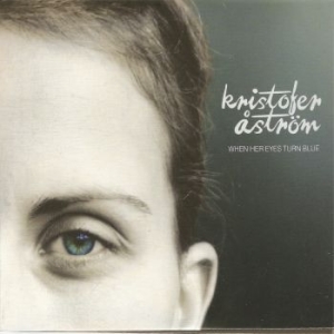 Kristofer Åström - When Her Eyes Turn Blue in the group CD / Pop-Rock at Bengans Skivbutik AB (552842)