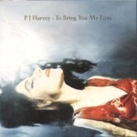 Pj Harvey - To Bring You Love in the group OTHER / KalasCDx at Bengans Skivbutik AB (552870)
