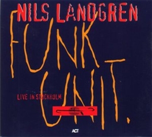 Nils Landgren Funk Unit - Live In Stockholm i gruppen CD / Jazz hos Bengans Skivbutik AB (552974)