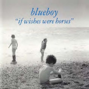 Blueboy - If Wishes Were Horses in the group CD / Pop at Bengans Skivbutik AB (553127)