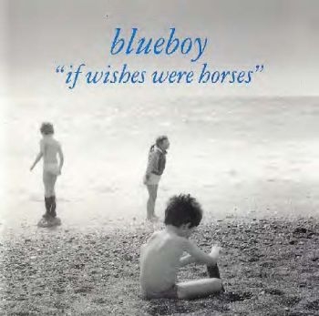 Blueboy - If Wishes Were Horses in the group CD / Bestsellers at Bengans Skivbutik AB (553127)
