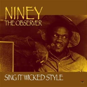 Niney The Observer - Sing It Wicked Style in the group CD / Reggae at Bengans Skivbutik AB (553197)