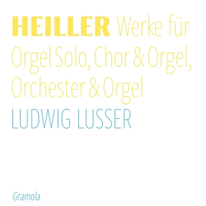 Ludwig Lusser - Heiller: Complete Recordings For Or in the group CD / Upcoming releases / Classical at Bengans Skivbutik AB (5532731)